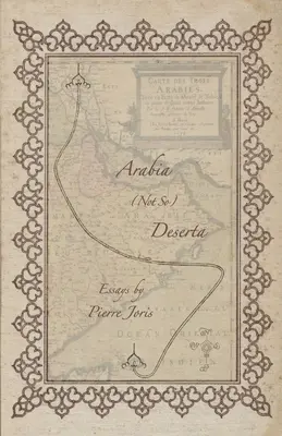 Arabia (nicht so) Deserta: Essays über maghrebinische und maschrekische Literatur und Kultur - Arabia (not so) Deserta: Essays on Maghrebi & Mashreqi Writing & Culture