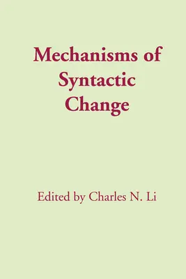 Mechanismen des syntaktischen Wandels - Mechanisms of Syntactic Change