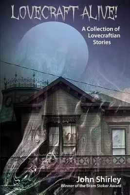 Lovecraft lebendig! (Eine Sammlung lovecraftscher Geschichten) - Lovecraft Alive! (A Collection of Lovecraftian Stories)