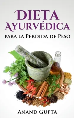 Dieta Ayurvdica para la Prdida de Peso