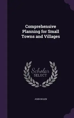 Umfassende Planung für Kleinstädte und Dörfer - Comprehensive Planning for Small Towns and Villages