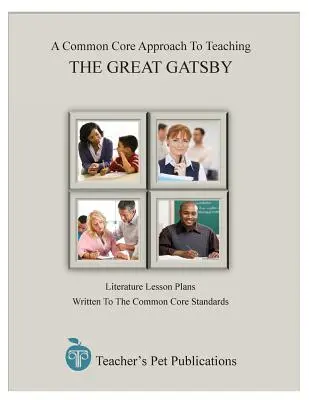 Ein Common-Core-Ansatz für den Unterricht: The Great Gatsby - A Common Core Approach to Teaching: The Great Gatsby
