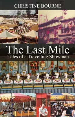 Die letzte Meile: Geschichten eines reisenden Schaustellers - The Last Mile: Tales of a Travelling Showman