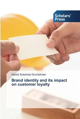Markenidentität und ihre Auswirkung auf die Kundentreue - Brand identity and its impact on customer loyalty