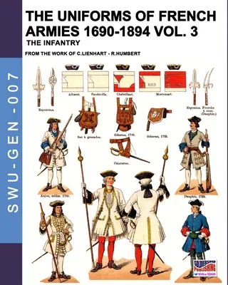 Die Uniformen der französischen Armeen 1690-1894 - Bd. 3: Die Infanterie - The uniforms of French armies 1690-1894 - Vol. 3: The infantry