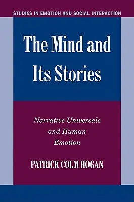 Der Geist und seine Geschichten: Narrative Universalien und menschliche Emotionen - The Mind and Its Stories: Narrative Universals and Human Emotion