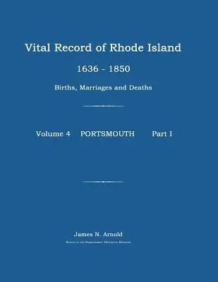 Lebensdaten von Rhode Island 1636-1850: Geburten, Eheschließungen und Sterbefälle: Portsmouth - Vital Record of Rhode Island 1636-1850: Births, Marriages and Deaths: Portsmouth