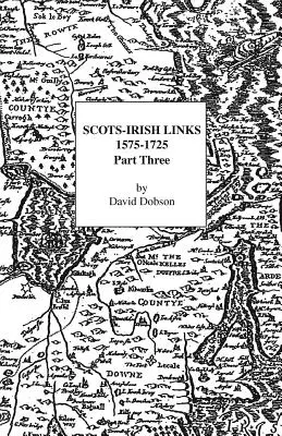 Schottisch-irische Verbindungen 1575-1725 Teil 3 - Scots-Irish Links 1575-1725 Part 3