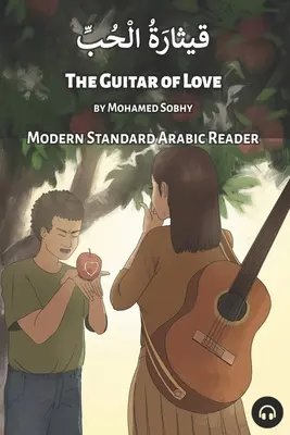 Die Gitarre der Liebe: Modernes Standardarabisch Lesebuch - The Guitar of Love: Modern Standard Arabic Reader