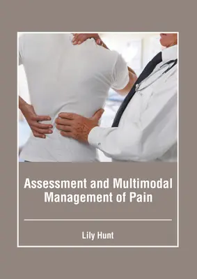 Beurteilung und multimodales Management von Schmerzen - Assessment and Multimodal Management of Pain