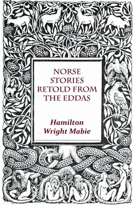 Altnordische Geschichten aus den Eddas - Norse Stories Retold From The Eddas