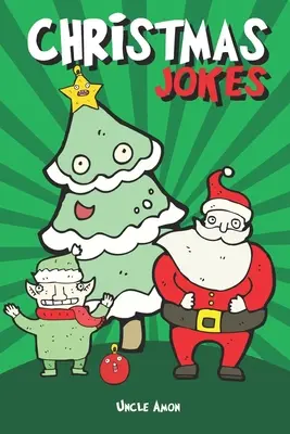 Weihnachtswitze: Lustige Weihnachtswitze und Rätsel für Kinder - Christmas Jokes: Hilarious Holiday Jokes and Riddles for Kids