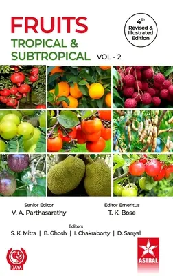 Früchte: Tropen und Subtropen Band 2 4. überarbeitete und illustrierte Auflage - Fruits: Tropical and Subtropical Vol 2 4th Revised and Illustrated edn