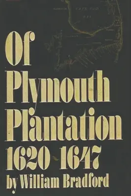 Von der Plymouth-Plantage, 1620-1647 - Of Plymouth Plantation, 1620-1647