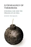 Eine Genealogie des Terrorismus: Koloniales Recht und die Ursprünge einer Idee - A Genealogy of Terrorism: Colonial Law and the Origins of an Idea