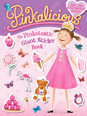 Pinkalicious: Das pinkatastische Riesen-Stickerbuch - Pinkalicious: The Pinkatastic Giant Sticker Book