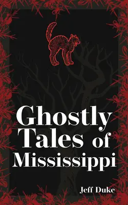 Geistergeschichten aus Mississippi - Ghostly Tales of Mississippi