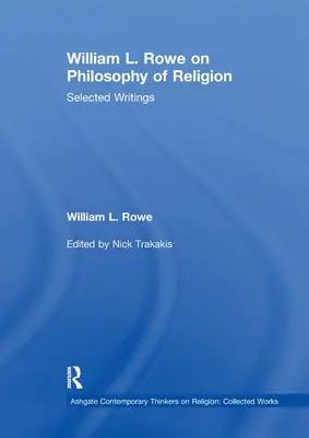 William L. Rowe über Religionsphilosophie: Ausgewählte Schriften - William L. Rowe on Philosophy of Religion: Selected Writings