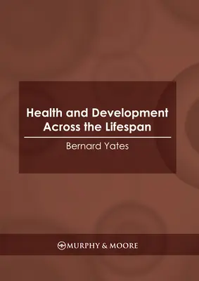 Gesundheit und Entwicklung über die gesamte Lebensspanne - Health and Development Across the Lifespan