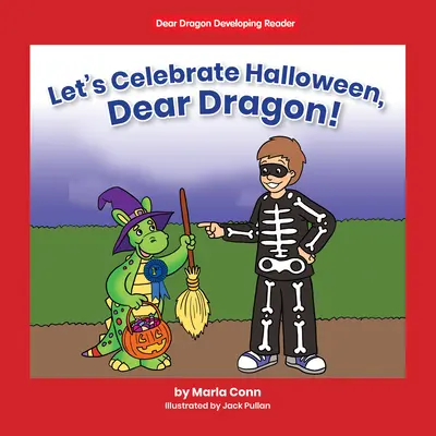 Lass uns Halloween feiern, lieber Drache! - Let's Celebrate Halloween, Dear Dragon!