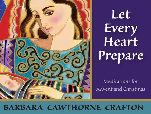 Jedes Herz soll sich vorbereiten: Meditationen für Advent und Weihnachten - Let Every Heart Prepare: Meditations for Advent and Christmas