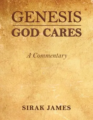 Genesis Gott sorgt sich, ein Kommentar - Genesis God Cares, A Commentary