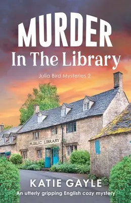 Mord in der Bibliothek: Ein äußerst fesselnder englischer Krimi - Murder in the Library: An utterly gripping English cozy mystery