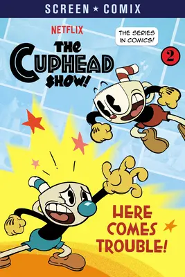Hier kommt der Ärger! (die Cuphead-Show!) - Here Comes Trouble! (the Cuphead Show!)