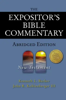 The Expositor's Bible Commentary - Gekürzte Ausgabe: Neues Testament - The Expositor's Bible Commentary - Abridged Edition: New Testament