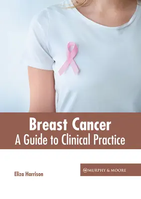 Brustkrebs: Ein Leitfaden für die klinische Praxis - Breast Cancer: A Guide to Clinical Practice