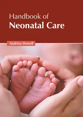 Handbuch der Neugeborenenpflege - Handbook of Neonatal Care