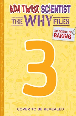 Die Wissenschaft des Backens (Ada Twist, Wissenschaftlerin: Die Warum-Akten #3) - The Science of Baking (Ada Twist, Scientist: The Why Files #3)