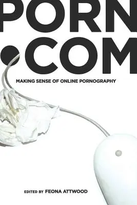 porn.com; Der Sinn der Online-Pornografie - porn.com; Making Sense of Online Pornography