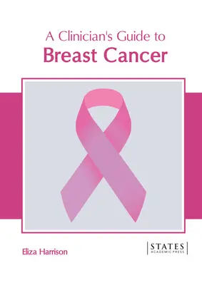 Leitfaden für Kliniker zu Brustkrebs - A Clinician's Guide to Breast Cancer