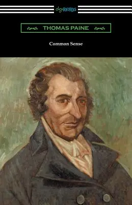 Common Sense (mit einer biographischen Einführung von John M. Robertson) - Common Sense (with a Biographical Introduction by John M. Robertson)