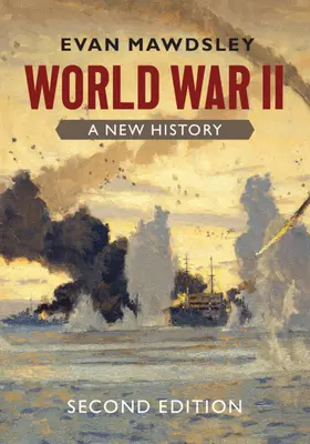 Zweiter Weltkrieg: Eine neue Geschichte - World War II: A New History