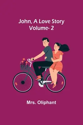 John, eine Liebesgeschichte; Bd. 2 - John, A Love Story; vol. 2