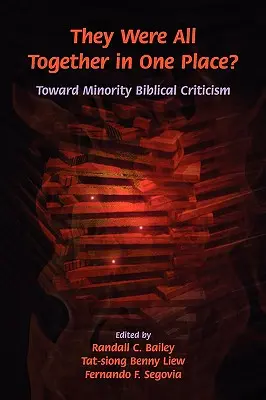 Waren sie alle zusammen an einem Ort? Biblische Minderheitenkritik - They Were All Together in One Place? Toward Minority Biblical Criticism