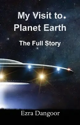 Mein Besuch auf dem Planeten Erde: Die ganze Geschichte - My Visit to Planet Earth: The Full Story