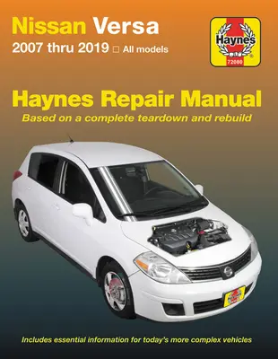 Nissan Versa 2007 bis 2019 Haynes Reparaturhandbuch: 2007 bis 2019, alle Modelle - Nissan Versa 2007 Thru 2019 Haynes Repair Manual: 2007 Thru 2019, All Models