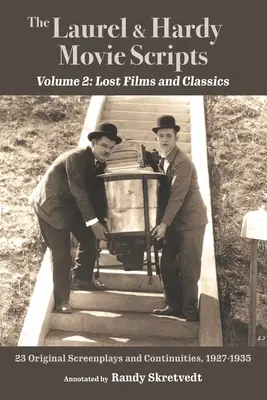 Die Laurel & Hardy-Filmdrehbücher, Band 2: Verlorene Filme und Klassiker - The Laurel & Hardy Movie Scripts, Volume 2: Lost Films and Classics