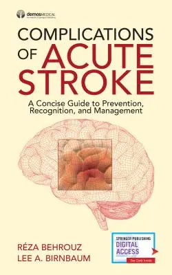 Komplikationen des akuten Schlaganfalls: Ein kompakter Leitfaden zur Prävention, Erkennung und Behandlung - Complications of Acute Stroke: A Concise Guide to Prevention, Recognition, and Management