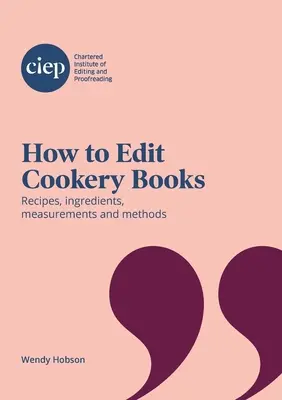 Wie man Kochbücher bearbeitet: Rezepte, Zutaten, Maße und Methoden - How to Edit Cookery Books: Recipes, ingredients, measurements and methods