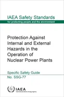 Schutz vor internen und externen Gefahren beim Betrieb von Kernkraftwerken - Protection Against Internal and External Hazards in the Operation of Nuclear Power Plants
