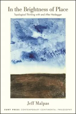In der Helligkeit des Ortes: Topologisches Denken bei und nach Heidegger - In the Brightness of Place: Topological Thinking with and After Heidegger