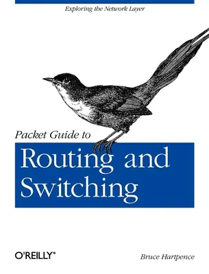 Packet Guide to Routing and Switching: Erkundung der Netzwerkschicht - Packet Guide to Routing and Switching: Exploring the Network Layer