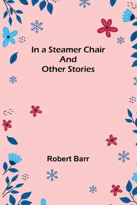 In einem Dampferstuhl und andere Geschichten - In a Steamer Chair and Other Stories