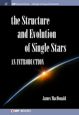 Struktur und Entwicklung von Einzelsternen: Eine Einführung - Structure and Evolution of Single Stars: An introduction