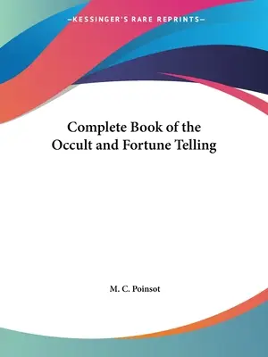 Vollständiges Buch des Okkulten und der Wahrsagerei - Complete Book of the Occult and Fortune Telling