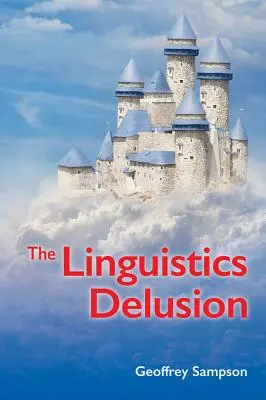 Der Linguistik-Wahn - The Linguistics Delusion